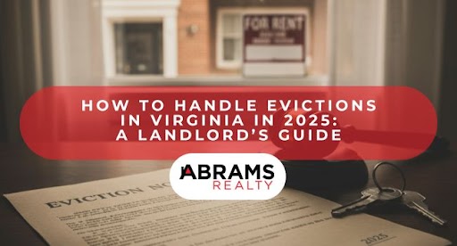 How to Handle Evictions in Virginia in 2025: A Landlord’s Guide